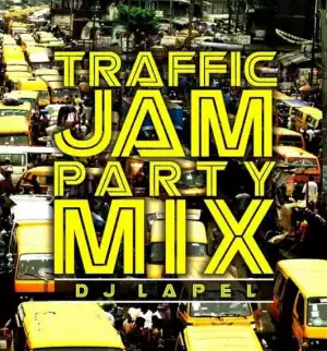 Dj Lapel - Traffic Jam Party Mix